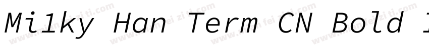 Mi1ky Han Term CN Bold Italic字体转换